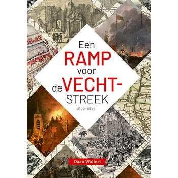 Een ramp voor de Vechtstreek - 1672-1673 (Hardback) bij Singel 344