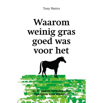 Waarom weinig gras goed voor het paard was (Paperback) bij Singel 344