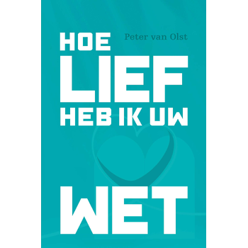 Hoe lief heb ik uw wet! (Paperback) bij Singel 344