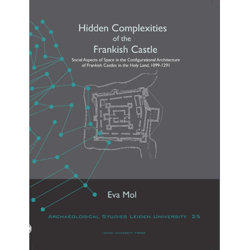 Hidden complexities of the Frankish castle (Paperback) bij Singel 344