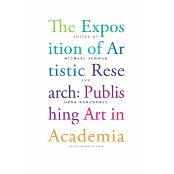 The exposition of artistic research (Paperback) bij Singel 344