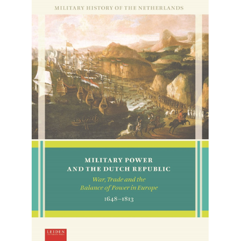 Military Power and the Dutch Republic (Hardback) bij Singel 344