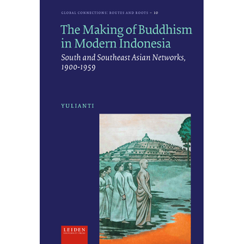 The Making of Buddhism in Modern Indonesia (Hardback) bij Singel 344