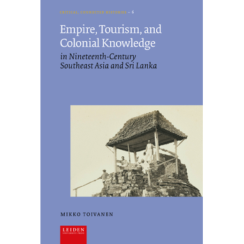 Empire, Tourism, and Colonial Knowledge (Hardback) bij Singel 344