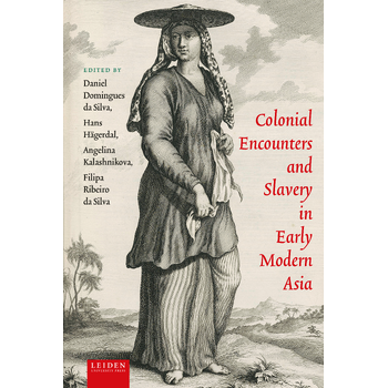 Colonial Encounters and Slavery in Early Modern Asia (Hardback) bij Singel 344
