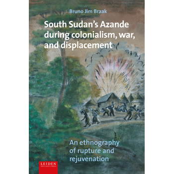 South Sudan's Azande during colonialism, war, and displacement (Hardback) bij Singel 344