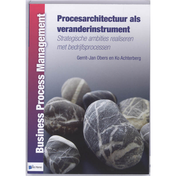 Procesarchitectuur als veranderinstrument (Paperback) bij Singel 344