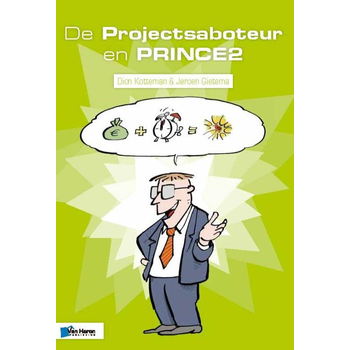 De Projectsaboteur en PRINCE2 (Paperback) bij Singel 344
