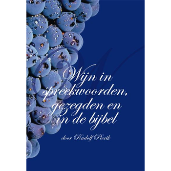Wijn in spreekwoorden, gezegden en in de Bijbel (Paperback) bij Singel 344