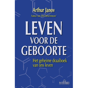 Leven voor de geboorte (Paperback) van Arthur Janov