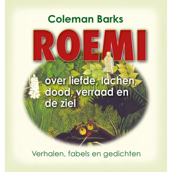 Roemi over liefde, lachen, dood, verraad en de ziel (Hardback) bij Singel 344
