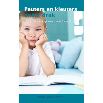 Peuters en kleuters onder druk (Paperback) van Sieneke Goorhuis-Brouwer