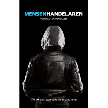 Mensenhandelaren (Paperback) van Anke Dijke, Ellen Ruiter, Linda Terpstra