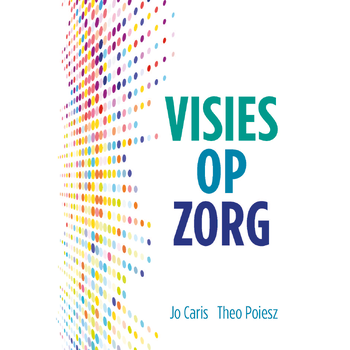 Visies op Zorg (Paperback) bij Singel 344