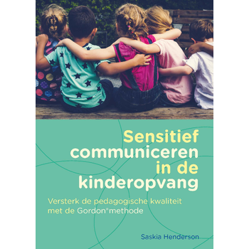 Sensitief communiceren in de kinderopvang (Paperback) van Saskia Henderson