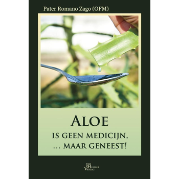 Aloe is geen medicijn ... maar geneest! (Hardback) bij Singel 344