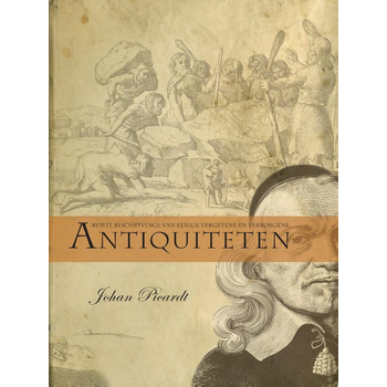 Korte beschryvinge van eenige vergetene en verborgene antiquiteten (Hardback) bij Singel 344