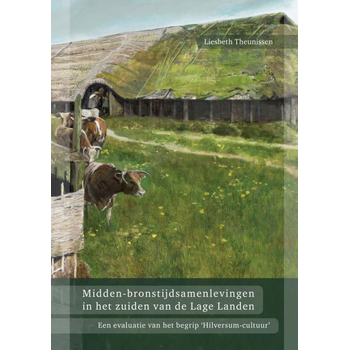 Midden-bronstijdsamenlevingen in het zuiden van de Lage Landen (Paperback) bij Singel 344