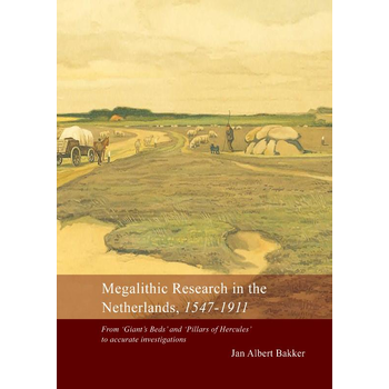 Megalithic Research in the Netherlands, 1547-1911 (Paperback) bij Singel 344
