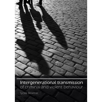 Intergenerational transmission of criminal and violent behaviour (Paperback) bij Singel 344