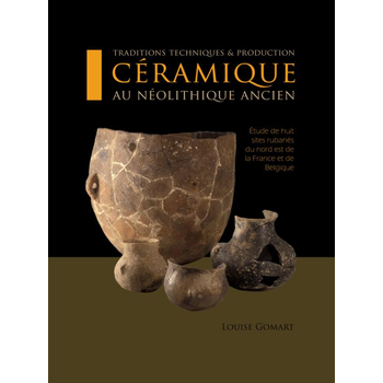 Traditions techniques et production ceramique au Neolithique ancien (Paperback) van Louise Gomart