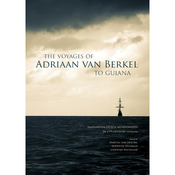 The voyages of Adriaan van Berkel to Guiana (Paperback) bij Singel 344