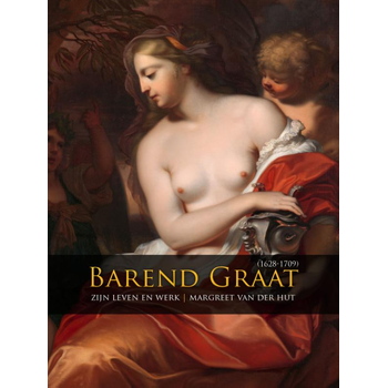 Barend Graat (1628-1709) (Hardback) bij Singel 344