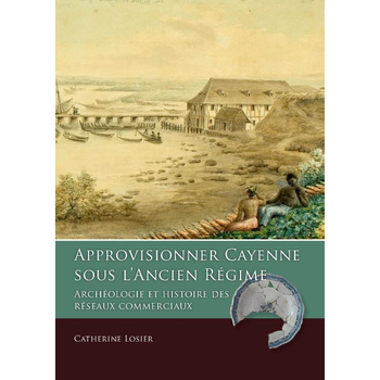 Approvisionner Cayenne sous l’Ancien Régime (Paperback) bij Singel 344
