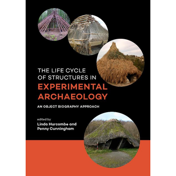 The life cycle of structures in experimental archaeology (Paperback) bij Singel 344