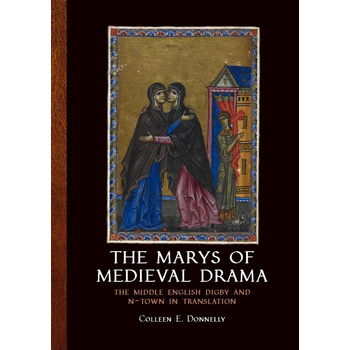 The marys of medieval drama (Paperback) van Colleen Donnelly