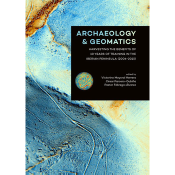 Archaeology and Geomatics (Hardback) bij Singel 344