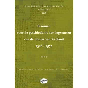 Bronnen voor de geschiedenis der dagvaarten van de Staten van Zeeland 1318 - 1572 (Paperback) bij Singel 344
