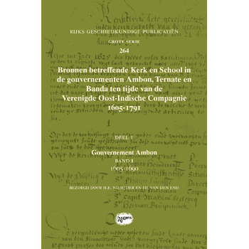 Bronnen betreffende Kerk en School in de gouvernementen Ambon, Ternate en Banda ten tijde van de Verenigde Oost-Indische Compagnie (VOC), 1605-1791 (Hardback) van Hendrik E. Niemeijer