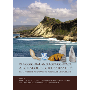 Pre-Colonial and Post-Contact Archaeology in Barbados (Hardback) bij Singel 344