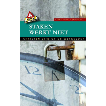 Staken werkt niet (Paperback) bij Singel 344
