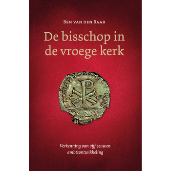 De bisschop in de vroege kerk (Paperback) bij Singel 344