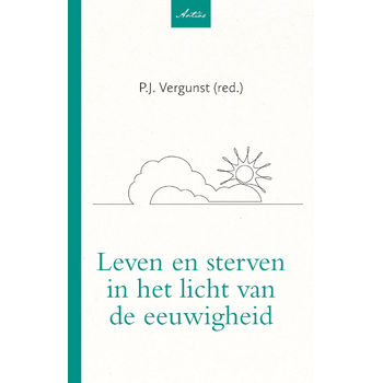 Leven en sterven in het licht van de eeuwigheid (Paperback) bij Singel 344