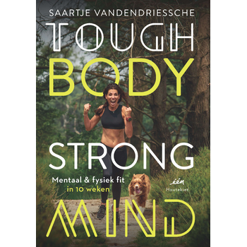 Tough Body Strong Mind (Paperback) bij Singel 344