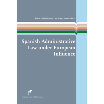 Spanish administrative law under European influence (Paperback) bij Singel 344