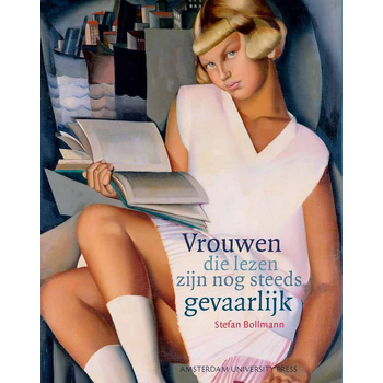 Vrouwen die lezen zijn nog steeds gevaarlijk (Hardback) bij Singel 344