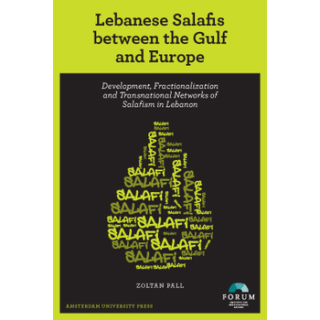 Lebanese Salafis between the Gulf and Europe (Paperback) bij Singel 344
