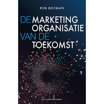De marketingorganisatie van de toekomst (Paperback) bij Singel 344