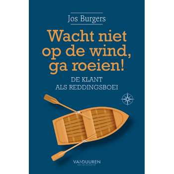 Wacht niet op de wind, ga roeien (Hardback) bij Singel 344