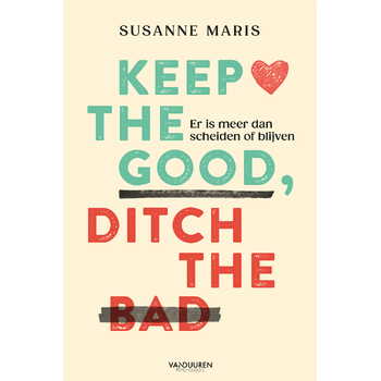 Keep the good, ditch the bad (Paperback) bij Singel 344