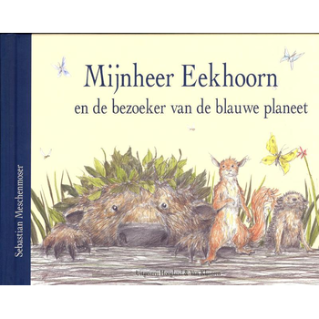 Mijnnheer Eekhoorn en de bezoeker van de blauwe planeet (Hardback) bij Singel 344