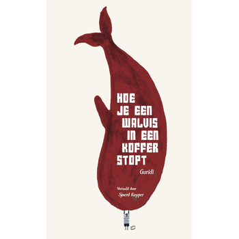 Hoe je een walvis in een koffer stopt (Hardback) van Raul Guridi