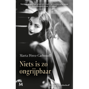 Niets is zo ongrijpbaar (Hardback) bij Singel 344
