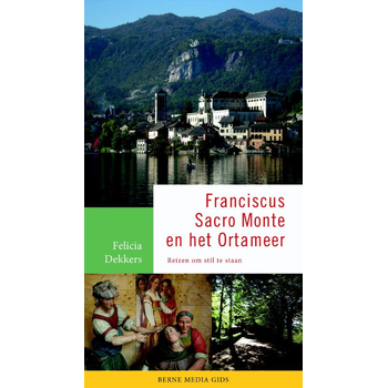 Franciscus, Sacro Monte en het Ortameer (Paperback) bij Singel 344