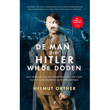 De man die Hitler wilde doden (Hardback) bij Singel 344