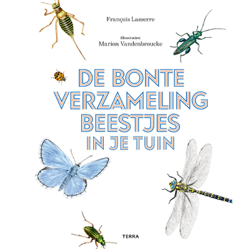 De bonte verzameling beestjes in je tuin (Hardback) bij Singel 344